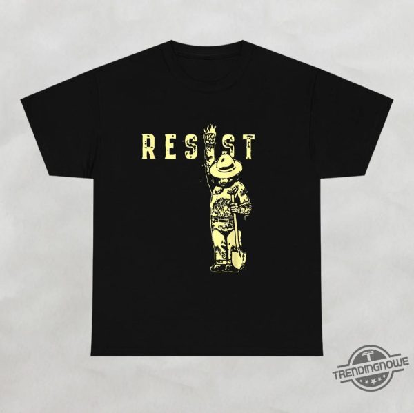 Resist Statue Shirt Smokey Bear Resist Shirt Protect Our National Parks T Shirts trendingnowe 2
