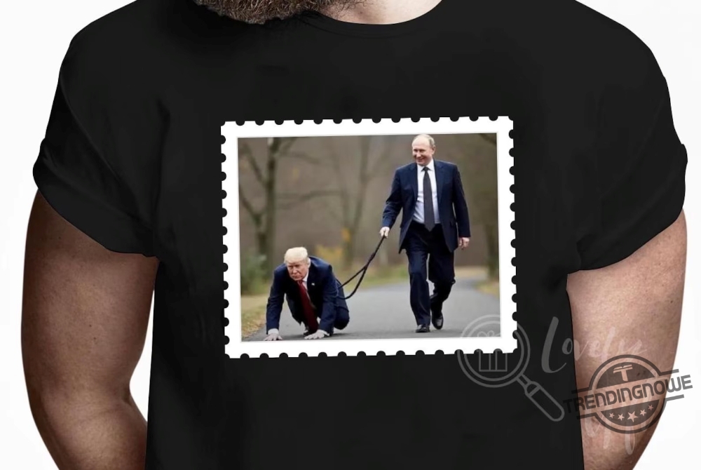 Putin Walks Trump Crawling Shirt Fuck Trump T Shirt 6 Putin Walks Trump Crawling Shirt Fuck Trump T Shirt