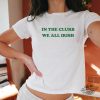 In The Clurb We All Irish Baby Tee Funny St Patricks Day Baby Tee trendingnowe 1