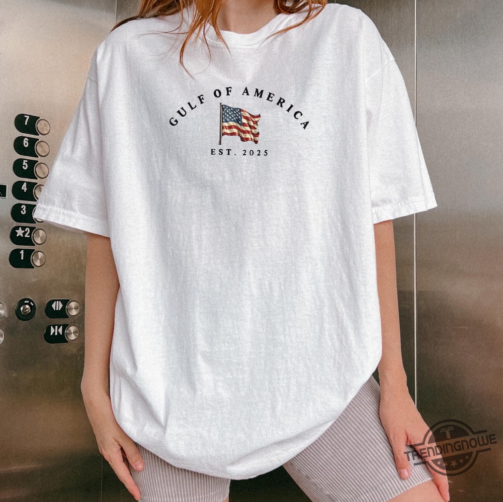 The Gulf Of America Shirt Patriotic Republican T Shirt Patriot American Tee 9 The Gulf Of America Shirt Patriotic Republican T Shirt Patriot American Tee