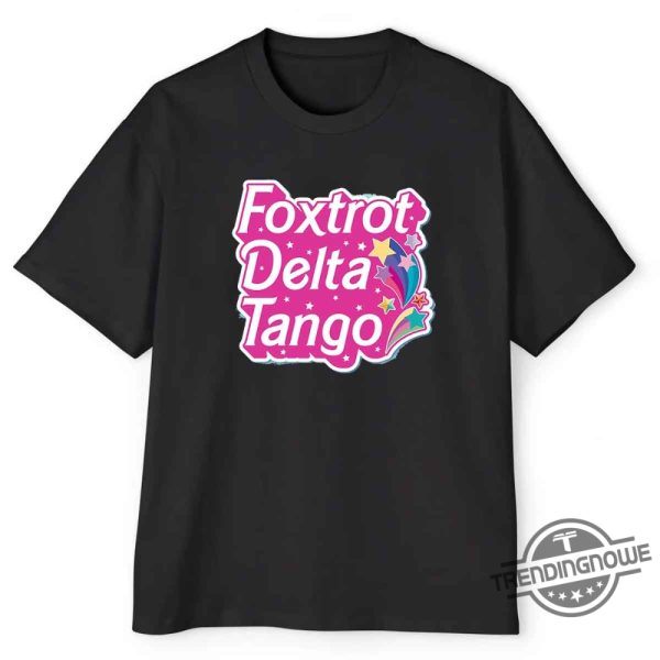 Foxtrot Delta Tango T Shirts Human Rights Feminist trendingnowe 2