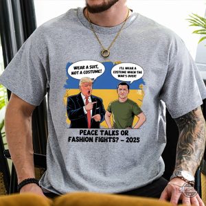 wear a suit not a costume trump zelensky 2025 peace talks t shirt funny fashion fight ukraine tee laughinks 4