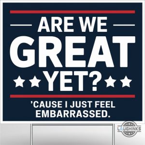 are we great yet anti trump yard sign