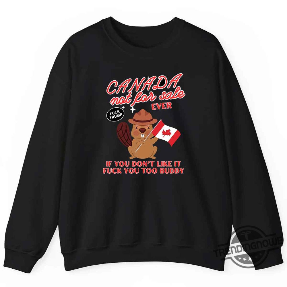 Canada Is Not For Sale Shirt Fuck Trump T Shirt 7 Canada Is Not For Sale Shirt Fuck Trump T Shirt