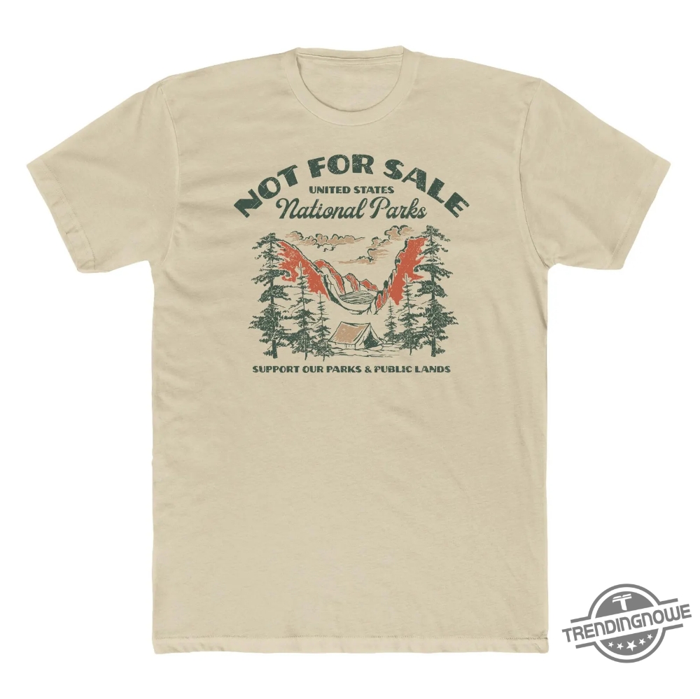 National Parks Not For Sale Shirt 6 National Parks NOT FOR SALE Shirt