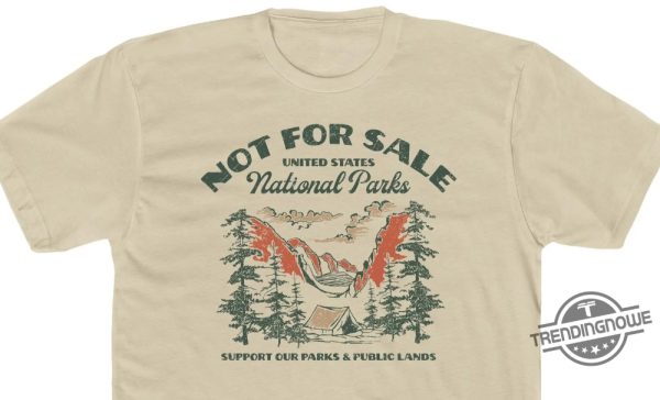 National Parks Not For Sale Shirt trendingnowe 2