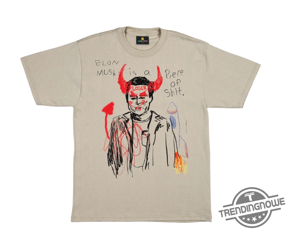 Elon Musk Is Still A Piece Of Shit Shirt 5 Elon Musk Is Still A Piece Of Shit Shirt