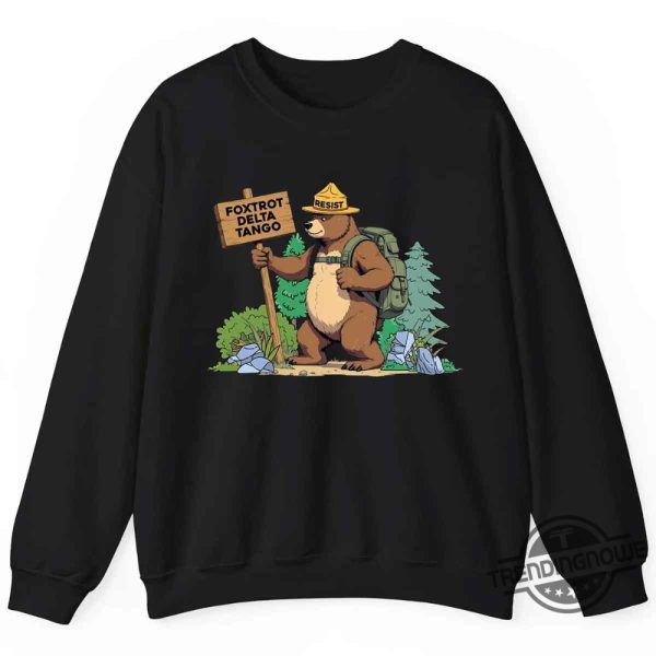 Funny Fdt Resist Bear T Shirt Foxtrot Delta Tango Sweatshirt National Parks Hoodie trendingnowe 4
