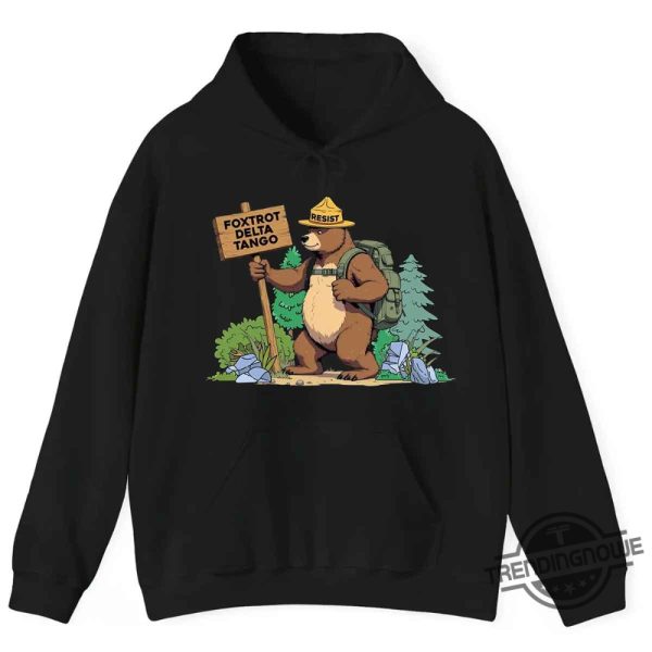 Funny Fdt Resist Bear T Shirt Foxtrot Delta Tango Sweatshirt National Parks Hoodie trendingnowe 5