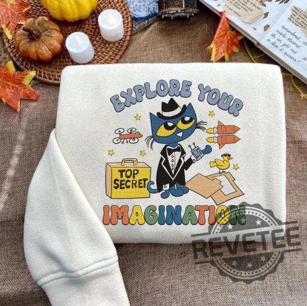 Explore Your Imagination With Pete The Cat Embroidered Shirt Hoodie Sweatshirt Perfect Cool Cat Shirt For Teachers And Childrens Book Gift revetee 1