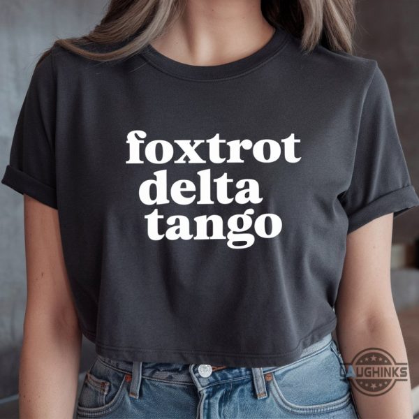 funny fdt foxtrot delta tango boxy shirt