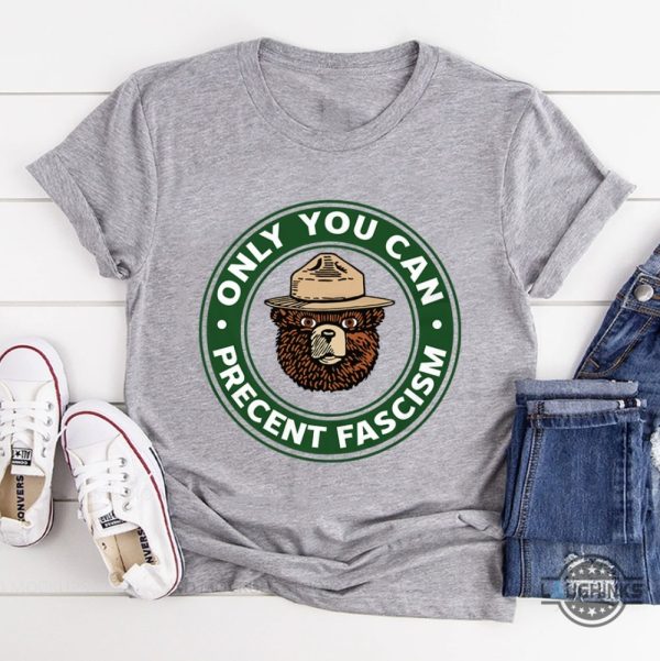 smokey bear only you can prevent fascism shirt