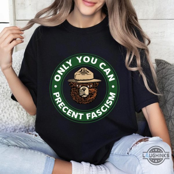 smokey bear only you can prevent fascism shirt