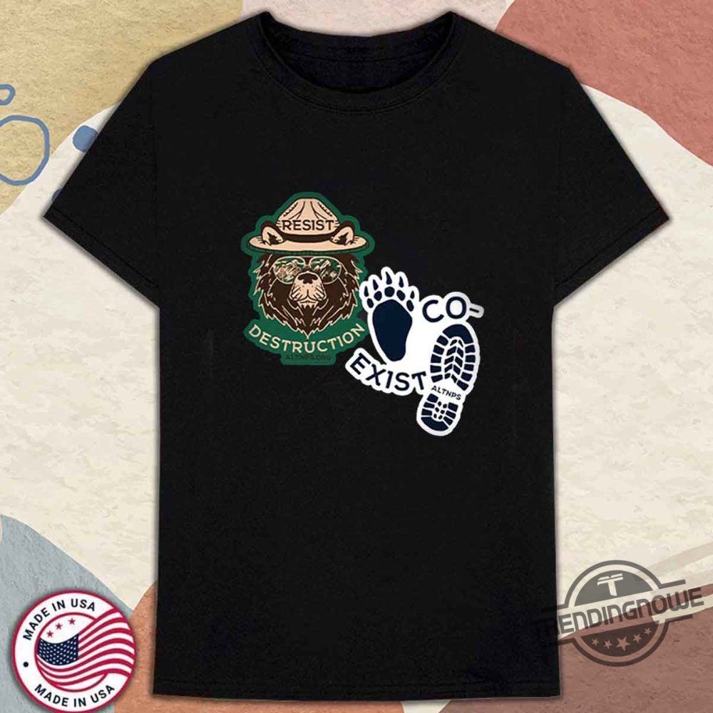 Co Exist And Resist Destruction Shirt Smoeky Bear Resist T Shirt 8 Co Exist And Resist Destruction Shirt Smoeky Bear Resist T Shirt