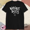 Ggm1 Merch Why Not Us Shirt trendingnowe 3