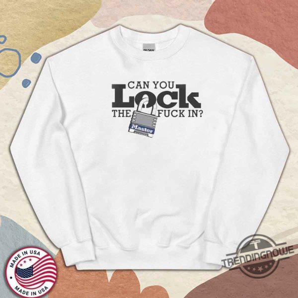 Can You Lock The Fuck In Master Shirt trendingnowe 2