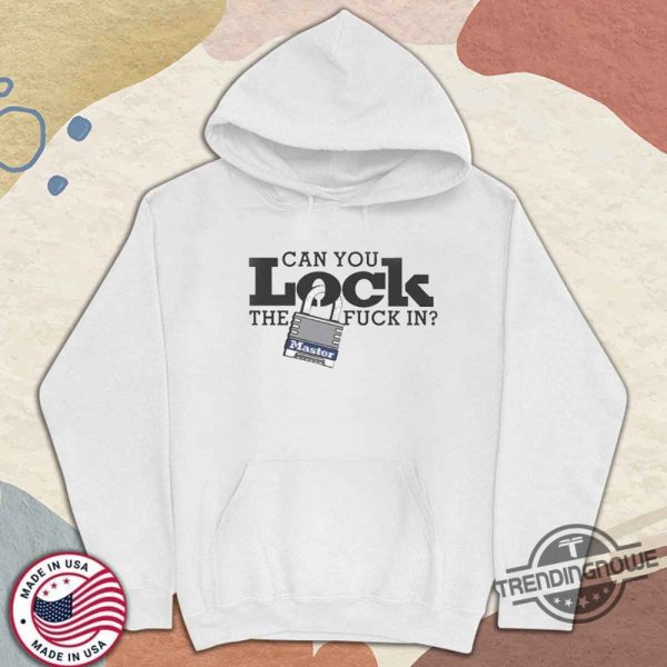 Can You Lock The Fuck In Master Shirt trendingnowe 4