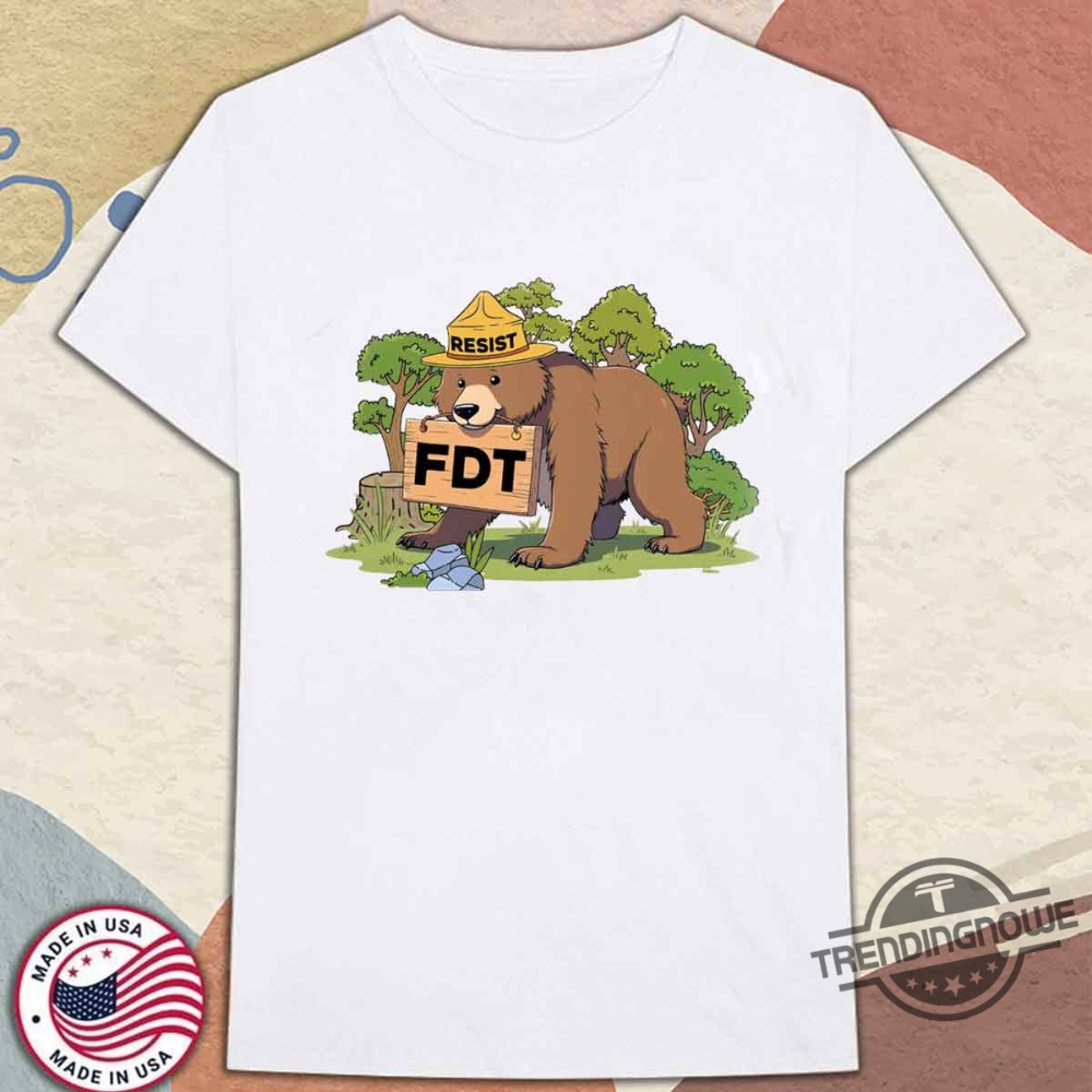 Fdt Resist Bear Shirt Funny National Parks Shirt Environmental Activism Shirt Protect Our National Parks Shirt 10 FDT Resist Bear Shirt Funny National Parks Shirt Environmental Activism Shirt Protect Our National Parks Shirt