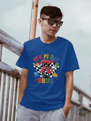 its pi day bruh shirt happy pie day shirts ideas