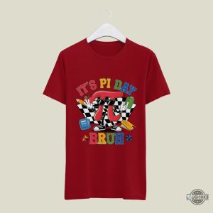 its pi day bruh shirt happy pie day shirts ideas
