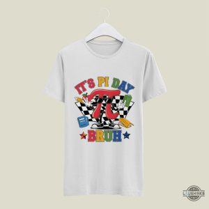 its pi day bruh shirt happy pie day shirts ideas