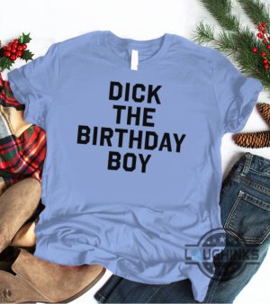 funny dick the birthday boy shirt