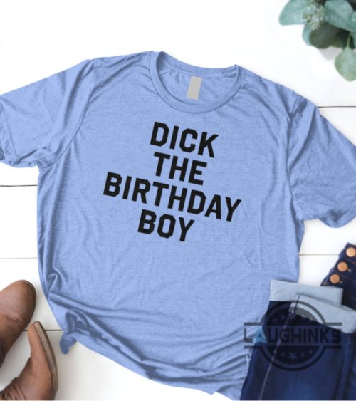 funny dick the birthday boy shirt