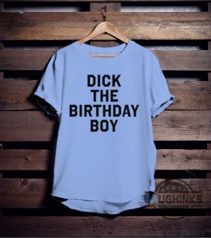 funny dick the birthday boy shirt