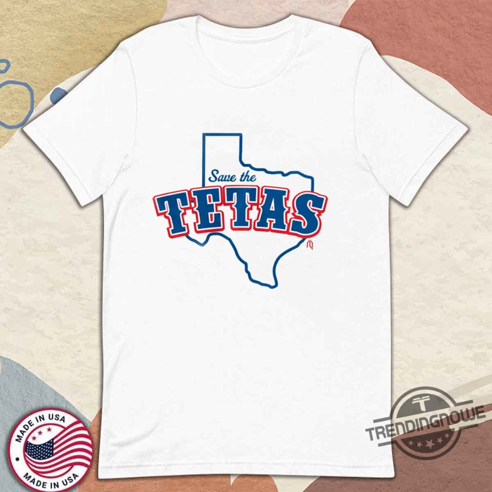 Save The Tetas Shirt 8 Save The Tetas Shirt