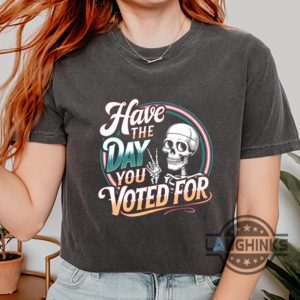 skeleton have the day you voted for anti trump shirt