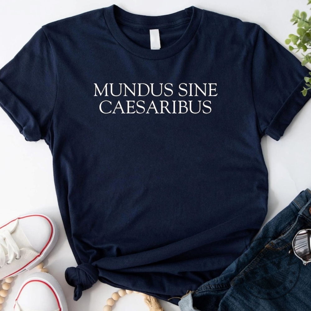 Mundus Sine Caesaribus Trendy Shirt giftyzy 1