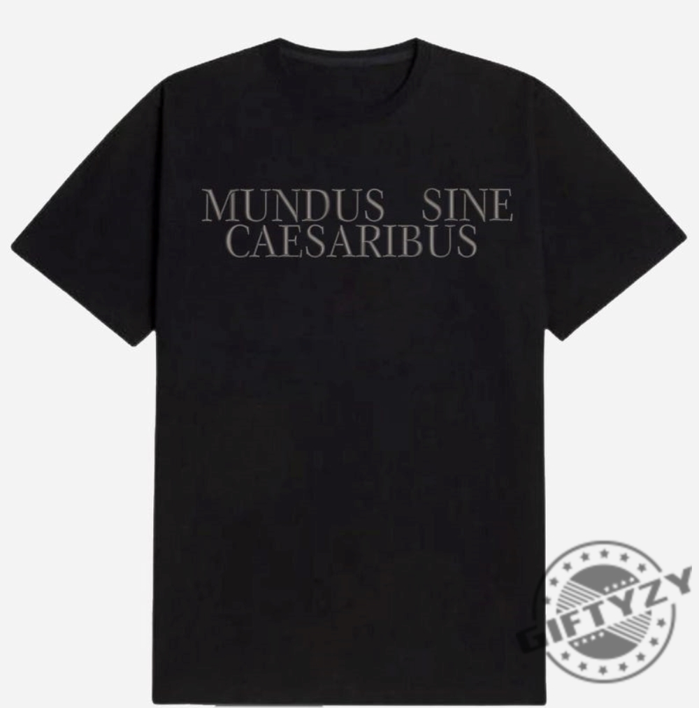 Mundus Sine Caesaribus Embroidered Trendy Shirt giftyzy 1