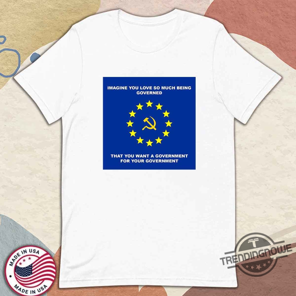 Elon Musk The European Union Socialist Flag Shirt Political Satire Tee trendingnowe 1