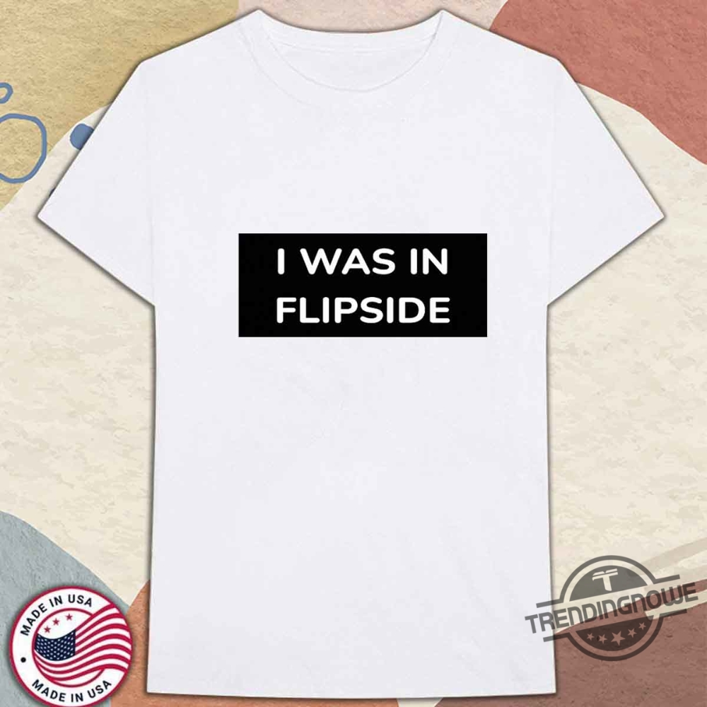 I Was In Flipside T Shirt Funny Retro Gaming And Pop Culture Tee 10 I Was In Flipside T Shirt Funny Retro Gaming And Pop Culture Tee