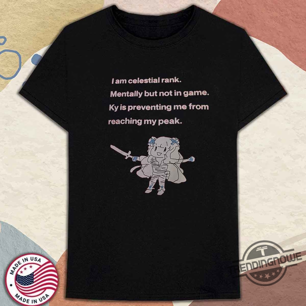 I Am Celestial Rank Shirt Gamer Achievement And Competitive Gaming Tee trendingnowe 1