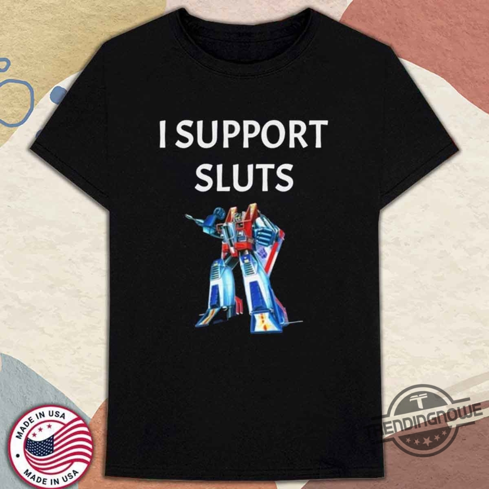 Transformers Starscream I Support Sluts T Shirt trendingnowe 1