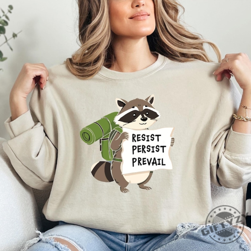 Raccoon Resist Persist Prevail Shirt 7 Raccoon Resist Persist Prevail Shirt