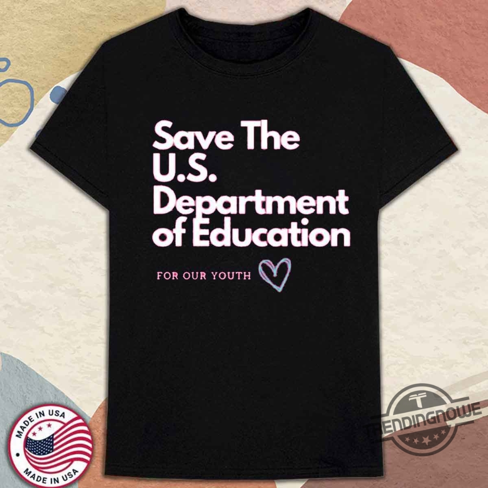 Save The Us Department Of Education Shirt trendingnowe 1