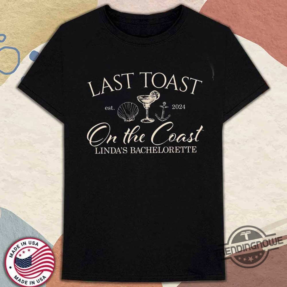 Beach Bachelorette Shirt Last Toast On The Coast T Shirts trendingnowe 1