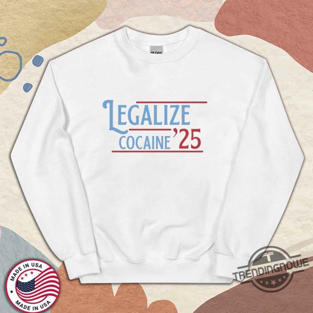 Legalize Cocaine 2025 Shirt Funny Political Satire Tee 9 Legalize Cocaine 2025 Shirt – Funny Political Satire Tee