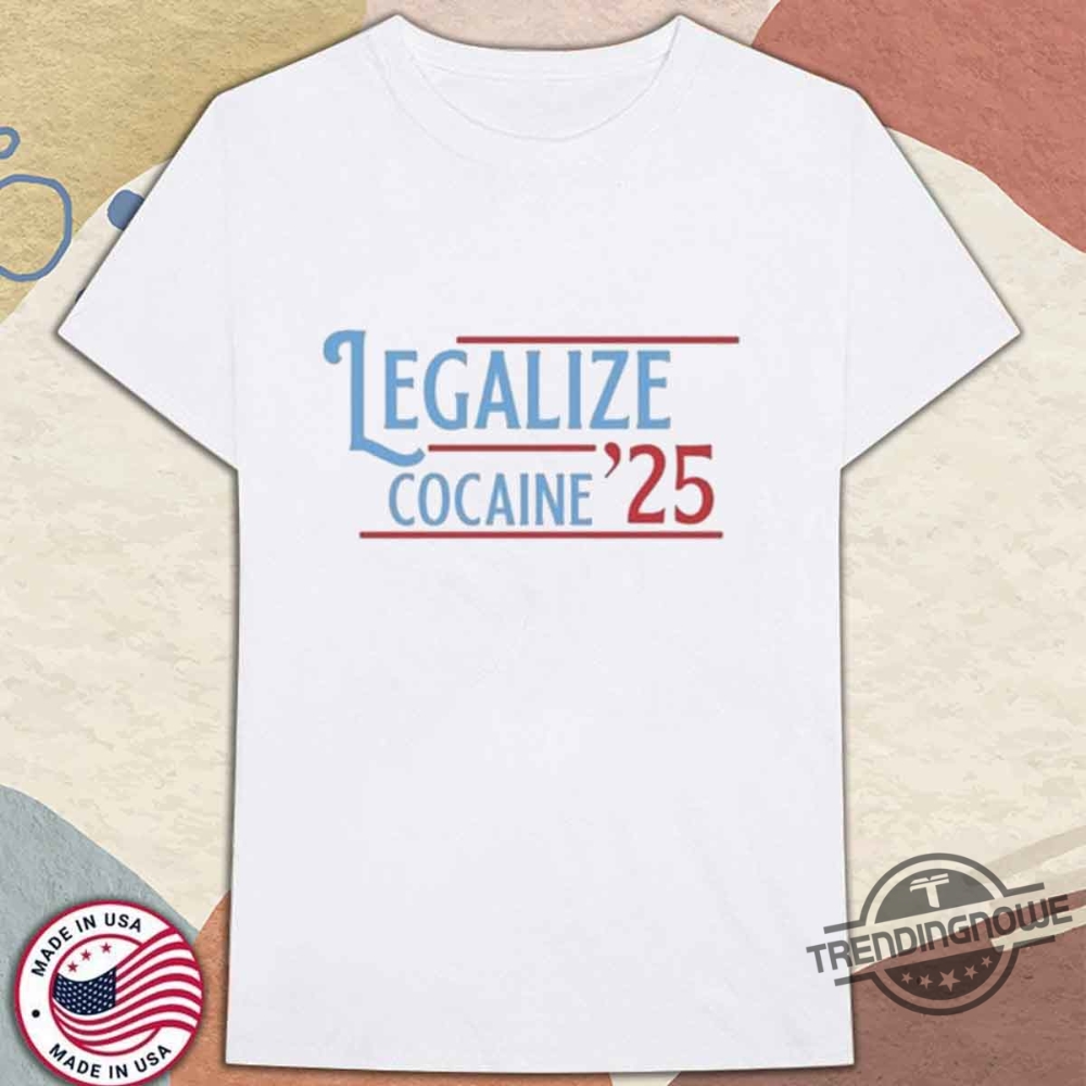 Legalize Cocaine 2025 Shirt Funny Political Satire Tee 10 Legalize Cocaine 2025 Shirt – Funny Political Satire Tee