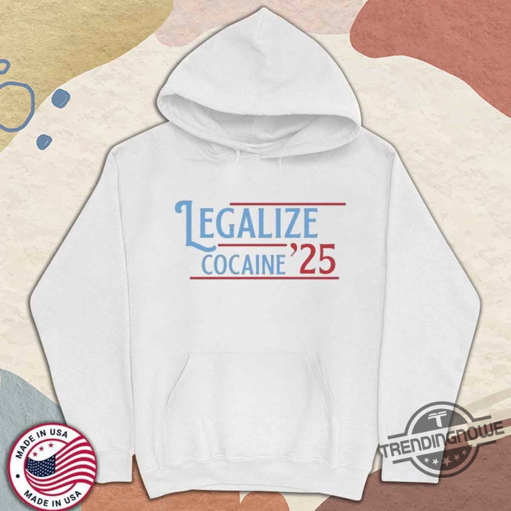 Legalize Cocaine 2025 Shirt Funny Political Satire Tee 11 Legalize Cocaine 2025 Shirt – Funny Political Satire Tee
