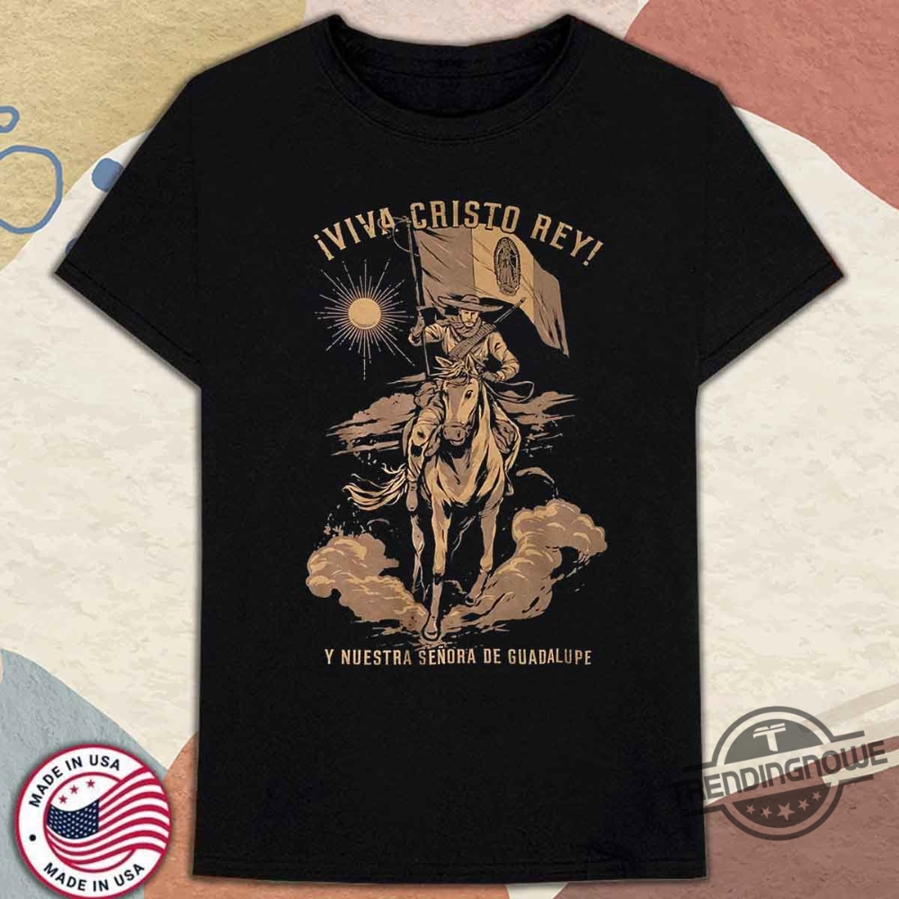 Cristero Our Lady Of Guadalupe Shirt Catholic Faith Religious Tee trendingnowe 1