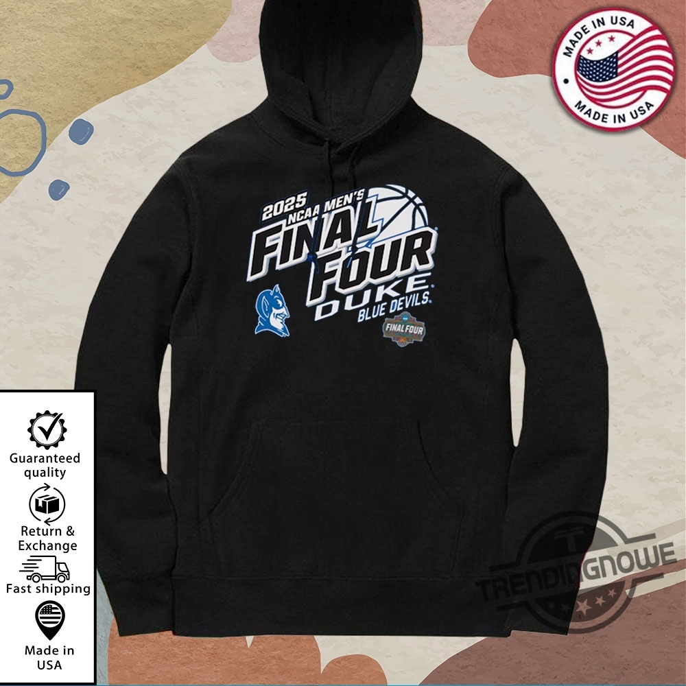 Duke Final Four Hoodie Duke Blue Devils Champion 2025 Shirt 10 Duke Final Four Hoodie Duke Blue Devils Champion 2025 Shirt