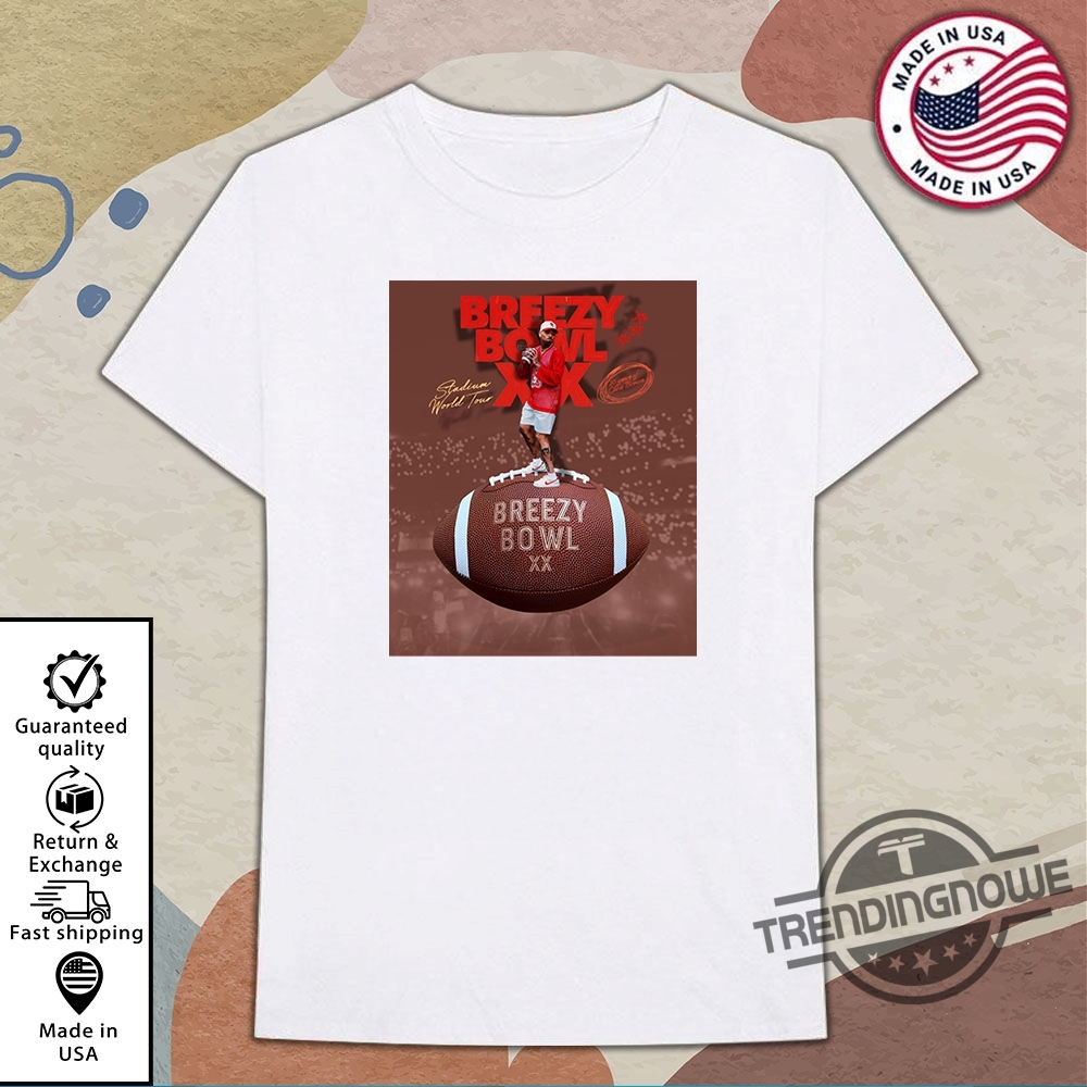 Chris Brown Breezy Bowl Xx Poster Shirt 9 Chris Brown Breezy Bowl XX Poster Shirt