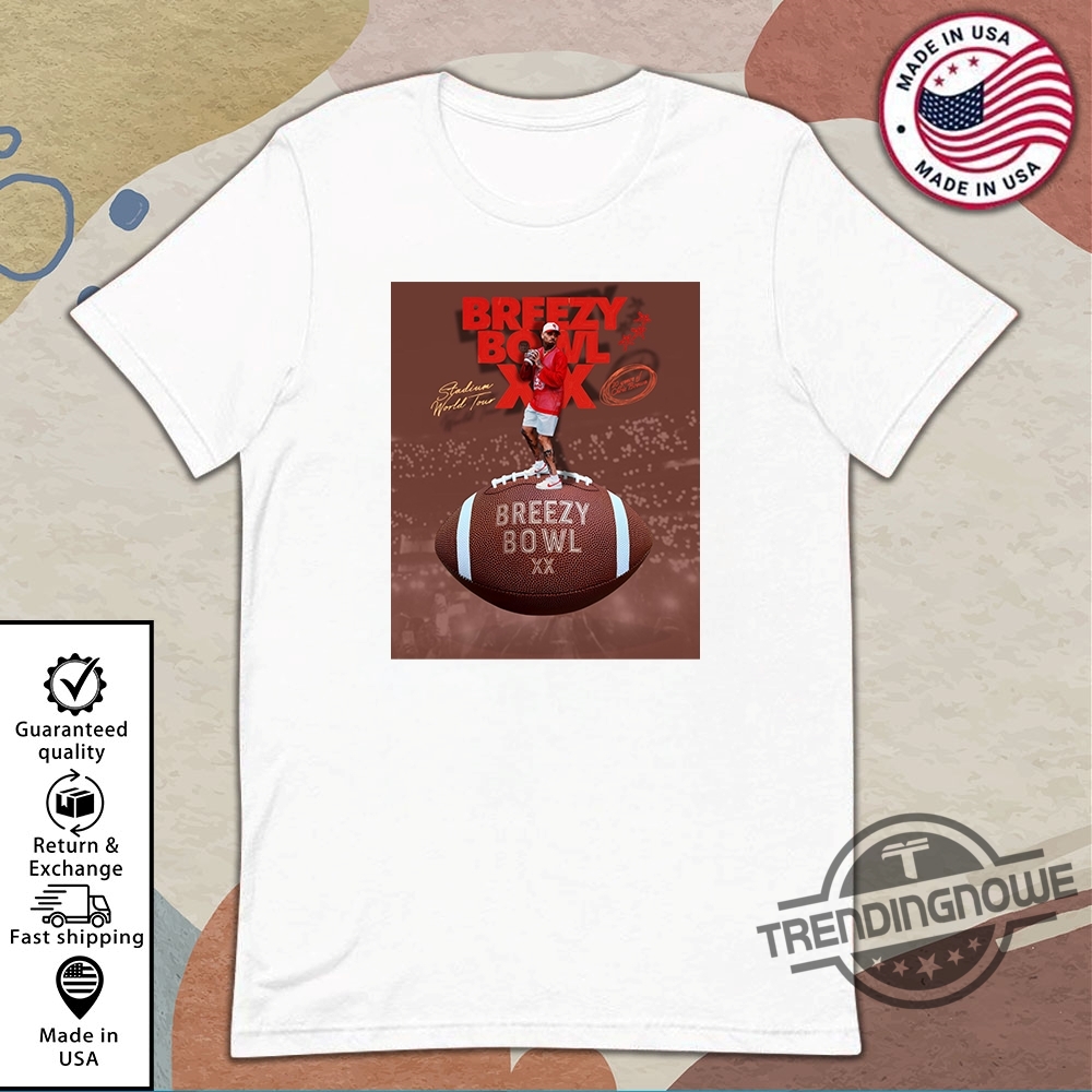 Chris Brown Breezy Bowl Xx Poster Shirt 11 Chris Brown Breezy Bowl XX Poster Shirt