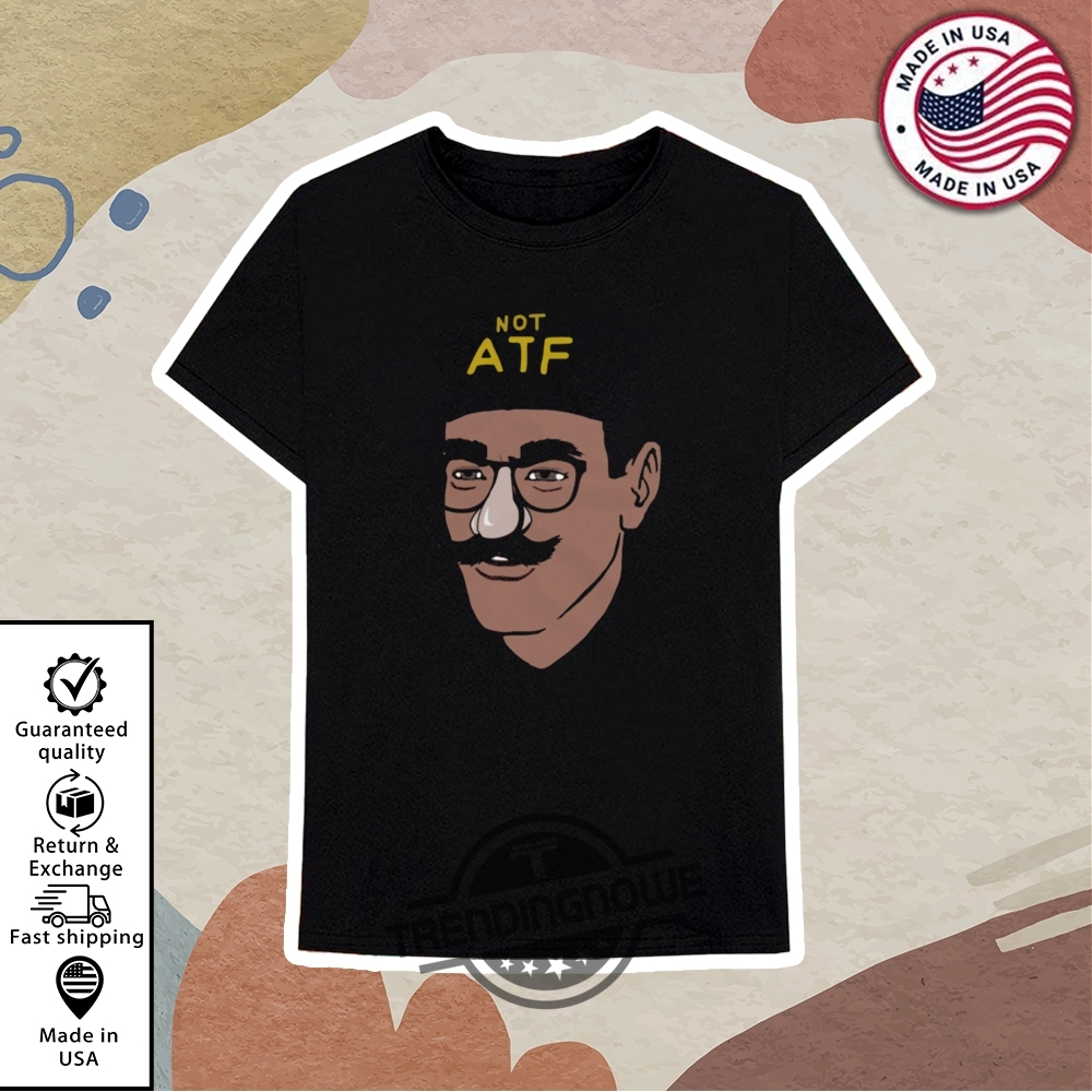 Gun Rights Not Atf Guy Shirt 10 Gun Rights Not ATF Guy Shirt