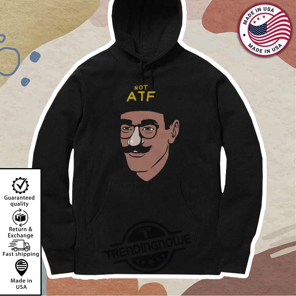 Gun Rights Not Atf Guy Shirt 11 Gun Rights Not ATF Guy Shirt