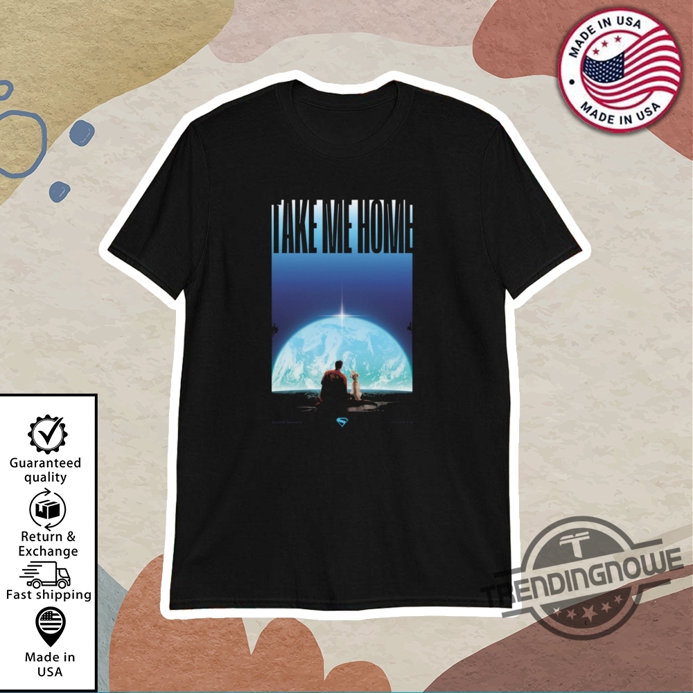 Superman 2025 Movie Krypto Take Me Home Shirt trendingnowe 1