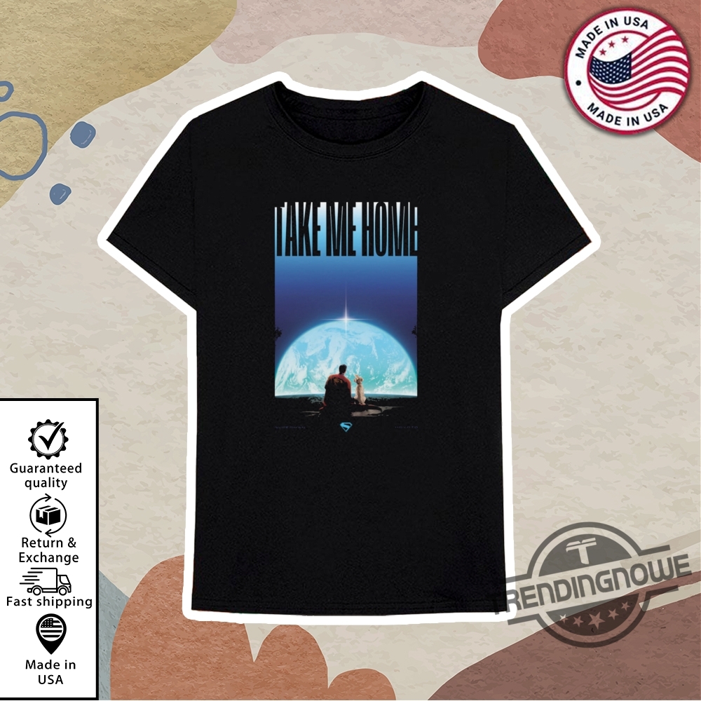 Superman 2025 Movie Krypto Take Me Home Shirt 10 Superman 2025 Movie Krypto Take Me Home Shirt